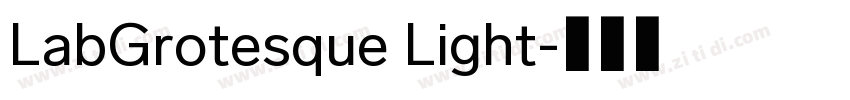 LabGrotesque Light字体转换